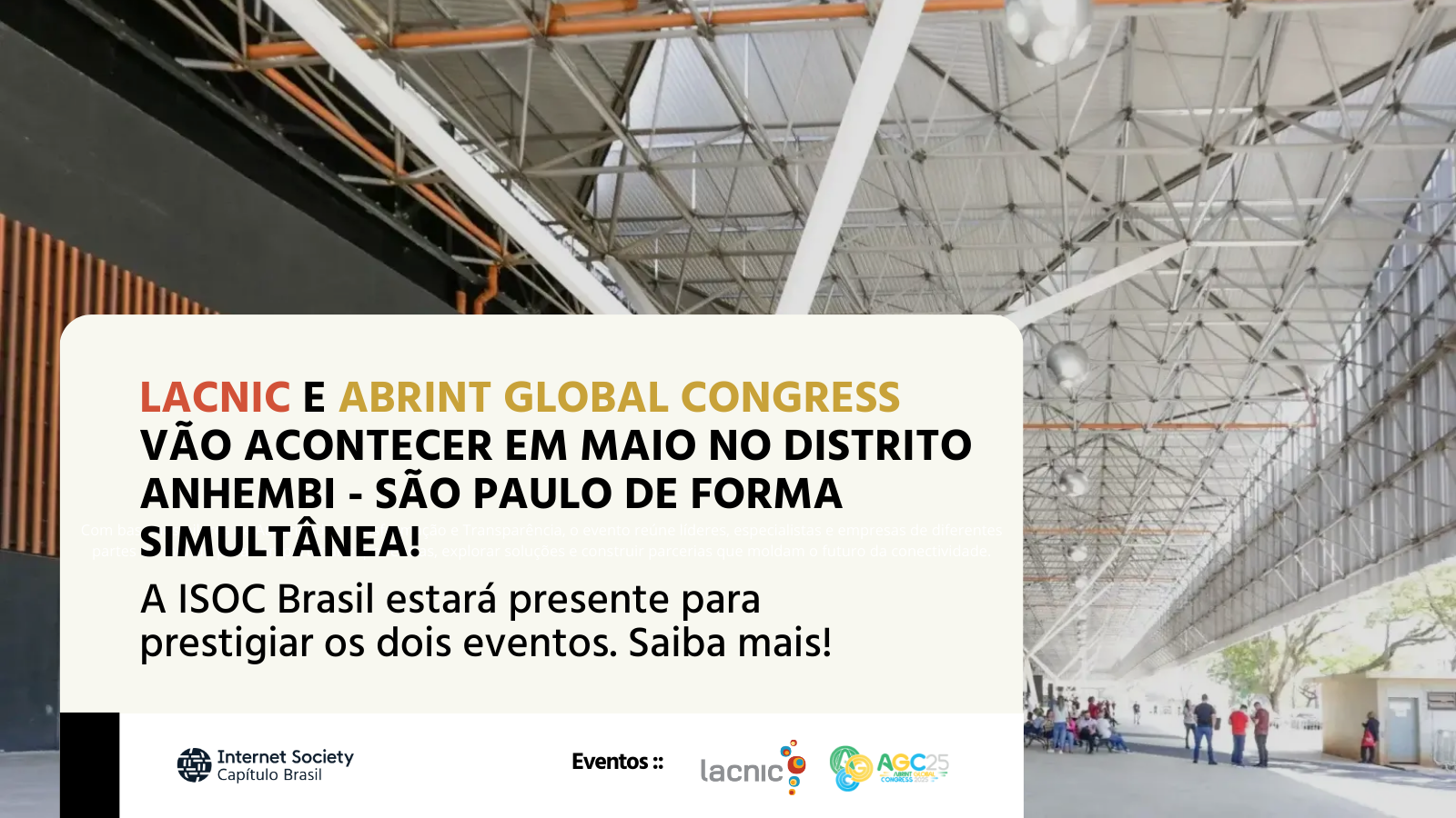 LACNIC e Abrint Global Congress acontecem em maio no Distrito Anhembi - São Paulo
